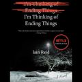 Cover Art for 9781797116518, I'm Thinking of Ending Things by Iain Reid