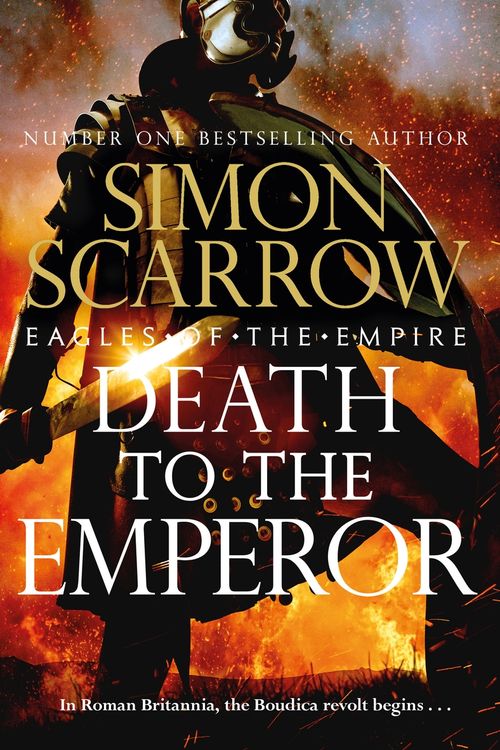 Cover Art for 9781472287120, Death to the Emperor by Simon Scarrow