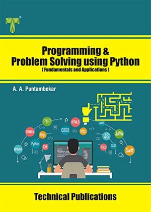 Cover Art for B08QSDH7R4, Programming and Problem Solving using Python : Fundamentals and Applications by Puntambekar, Anuradha A. 