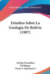 Cover Art for 9781161316018, Estudios Sobre La Geologia de Bolivia (1907) by Alcides Dessalines D'Orbigny