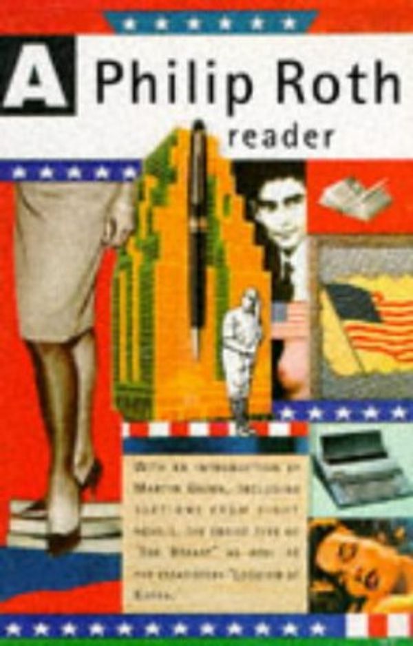 Cover Art for 9780099225218, A Philip Roth Reader by Philip Roth