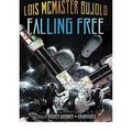 Cover Art for 9780747232421, Falling Free by Lois McMaster Bujold