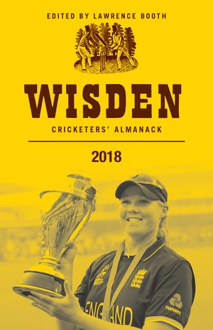 Cover Art for 9781472953551, Wisden Cricketers' Almanack 2018 by Lawrence Booth