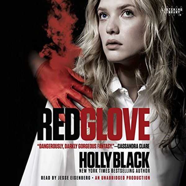 Cover Art for B00NPBQ5LY, Red Glove: The Curse Workers, Book Two by Holly Black
