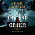 Cover Art for 9780593289372, The End of Her by Shari Lapena