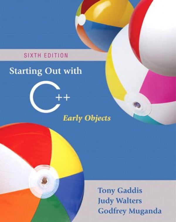 Cover Art for 9780321512383, Starting Out with C++ by Tony Gaddis, Judy Walters, Godfrey Muganda