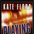 Cover Art for 9781594144615, Playing God by Kate Clark Flora