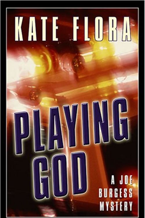 Cover Art for 9781594144615, Playing God by Kate Clark Flora