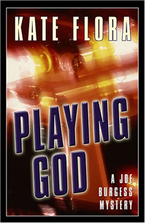 Cover Art for 9781594144615, Playing God by Kate Clark Flora