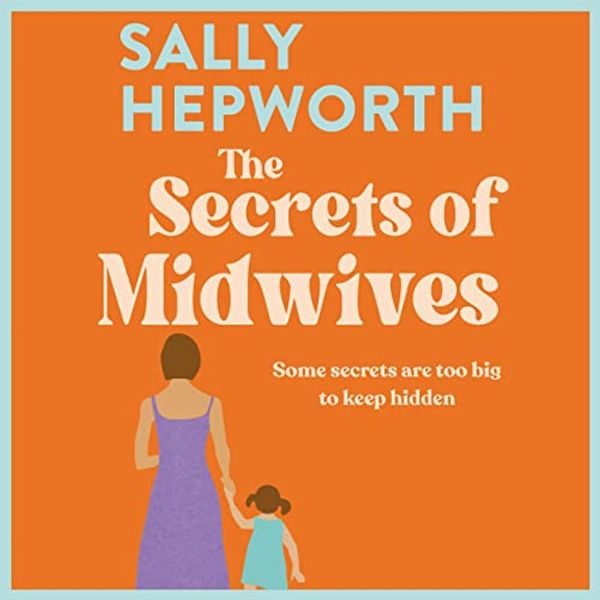 Cover Art for B07GDPCBTH, The Secrets of Midwives by Sally Hepworth