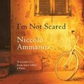 Cover Art for 9781877008467, I'm Not Scared by Niccolo Ammaniti