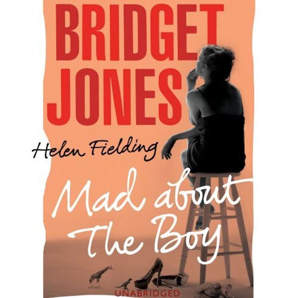 Cover Art for B00IIB2ORK, Bridget Jones: Mad About the Boy by Fielding, Helen (2013) Audio CD by Helen Fielding