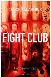 Cover Art for 9788366324046, Fight Club (Podziemny KrÄg) - Chuck Palahniuk [KSIÄĹťKA] by Chuck Palahniuk