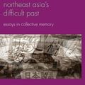 Cover Art for 9780230237476, Northeast Asia's Difficult Past by Mikyoung Kim