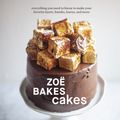 Cover Art for 9781984857361, Zoë Bakes Cakes: Everything You Need to Know to Make Your Favorite Layers, Bundts, Loaves, and More [A Cookbook] by François, Zoë