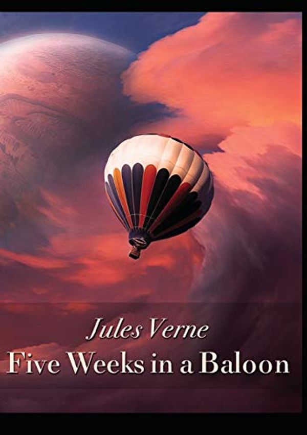 Cover Art for 9786069831267, Five Weeks in a Balloon by Jules Verne