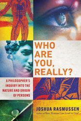 Cover Art for 9781514003947, Who Are You, Really?: A Philosopher's Inquiry into the Nature and Origin of Persons by Joshua Rasmussen