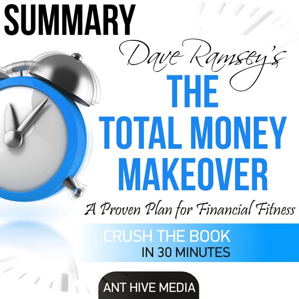 Cover Art for B01DFD2E7U, Dave Ramsey's The Total Money Makeover | Summary & Review (Unabridged) by Unknown
