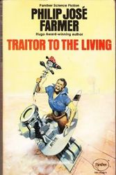 Cover Art for 9780586042007, Traitor to the Living by Philip Jose Farmer