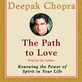 Cover Art for 9780679458272, CD: Path to Love by Deepak Chopra