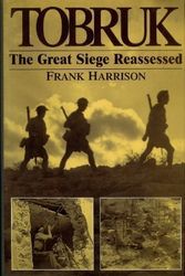 Cover Art for 9781860199868, Tobruk the Great Seige Reassessed by Frank Harrison
