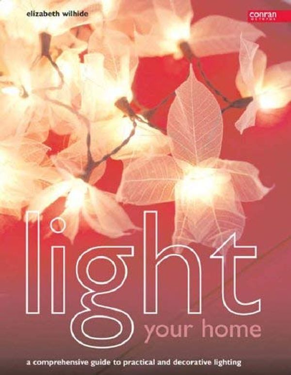 Cover Art for 9781840914351, Light Your Home by Elizabeth Wilhide