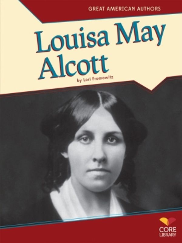 Cover Art for 9781614808060, Louisa May Alcott by Lori Fromowitz