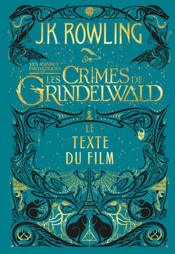 Cover Art for 9781781102619, Les Animaux Fantastiques: Les Crimes de Grindelwald - Le Texte du Film by J.k. Rowling