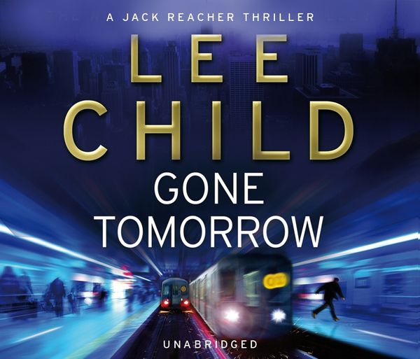 Cover Art for 9781407003887, Gone Tomorrow: (Jack Reacher 13) by Lee Child