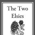 Cover Art for 9781627939355, The Two Elsies by Martha Finley