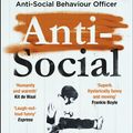Cover Art for 9781787464995, Anti-Social: The secret diary of an anti-social behaviour officer by Pettigrew, Nick