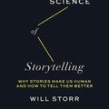 Cover Art for 9781419747953, The Science of Storytelling by Will Storr