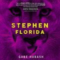 Cover Art for 9780008265137, Stephen Florida by Gabe Habash