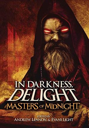 Cover Art for 9780359398867, In Darkness, Delight: Masters of Midnight by Evans Light, Andrew Lennon, Josh Malerman