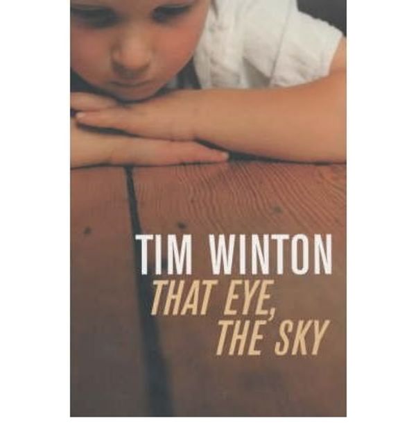 Cover Art for B009RI79EG, [ THAT EYE, THE SKY BY WINTON, TIM](AUTHOR)PAPERBACK by Tim Winton