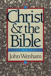 Cover Art for 9780801097331, Christ and the Bible by John Wenham