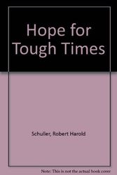 Cover Art for 9780840753465, Hope for Tough Times by Robert Harold Schuller
