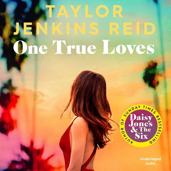 Cover Art for 9781398516700, One True Loves by Taylor Jenkins Reid