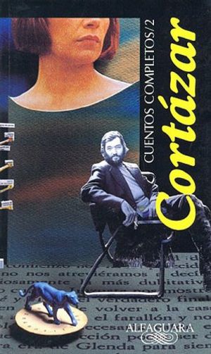 Cover Art for 9789681902902, Cuentos Completos 2 [1969-1982] = Complete Short Stories 2 (1969-1982) by Julio Cortazar