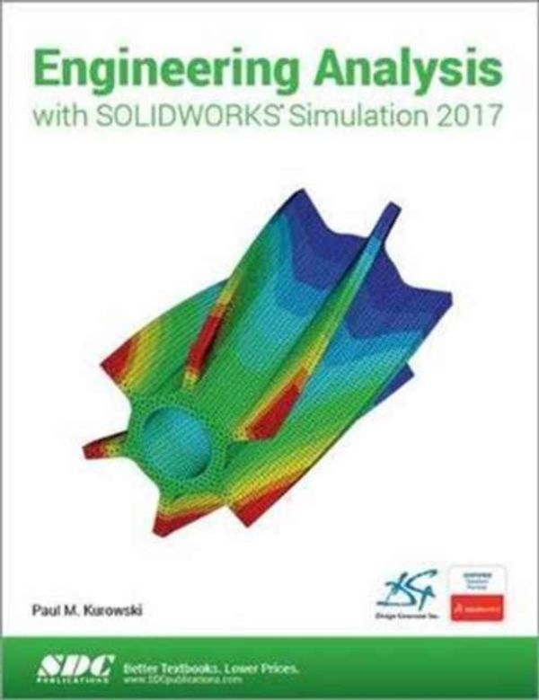 Cover Art for 9781630570767, Engineering Analysis with SOLIDWORKS Simulation 2017 by Paul Kurowski