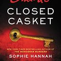 Cover Art for B016I3AOJ4, Closed Casket: A New Hercule Poirot Mystery (Hercule Poirot Mysteries) by Sophie Hannah, Agatha Christie