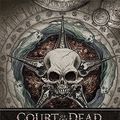 Cover Art for 9781608878697, Court of the Dead: The Chronicle of the Underworld by Landry Walker, Sideshow Collectibles