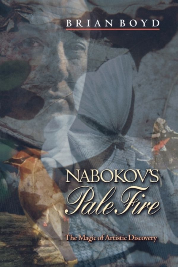 Cover Art for 9780691089577, Nabokov's "Pale Fire" by Brian Boyd