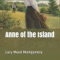 Cover Art for 9781093289923, Anne of the Island by Lucy Maud Montgomery