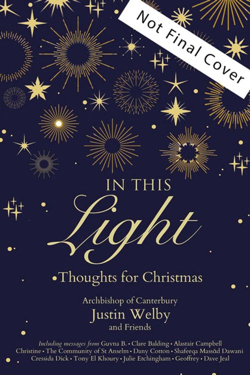 Cover Art for 9780310100300, In This Light: Thoughts For Christmas by Archbishop Justin Welby