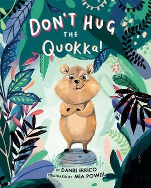 Cover Art for 9781433837067, Don't Hug the Quokka! by Daniel Errico, Mia Powell