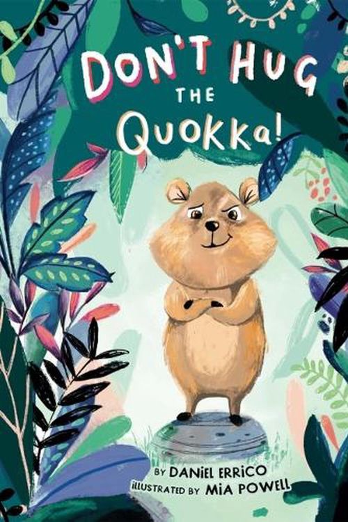 Cover Art for 9781433837067, Don't Hug the Quokka! by Daniel Errico, Mia Powell