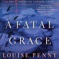 Cover Art for 9780312947132, A Fatal Grace: Three Pines Mysteries No. 2 by Louise Penny