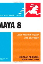 Cover Art for 9780321476753, Maya 8 for Windows and Macintosh: Visual QuickStart Guide by Morgan Robinson