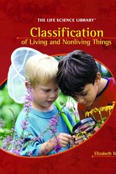 Cover Art for 9781404228184, Classification of Living and Nonliving Things by Elizabeth Rose